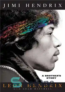دانلود کتاب Jimi Hendrix: A Brother’s Story جیمی هندریکس: داستان یک برادر 
