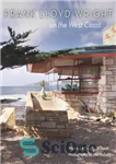 دانلود کتاب Frank Lloyd Wright on the West Coast – فرانک لوید رایت در ساحل غربی