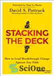 دانلود کتاب Stacking the Deck How to Lead Breakthrough Change Against Any Odds – انباشته کردن عرشه چگونه می توان...