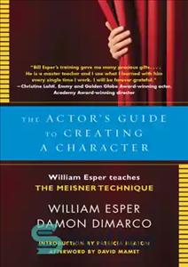 دانلود کتاب The actor’s guide to creating a character. William Esper teaches the Meisner technique. Street smart – راهنمای بازیگر...