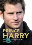 دانلود کتاب Prince Harry: brother, soldier, son – شاهزاده هری: برادر، سرباز، پسر