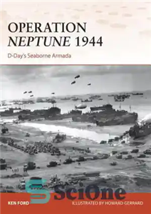 دانلود کتاب Operation Neptune 1944: D-DayÖs Seaborne Armada – عملیات نپتون 1944: D-DayÖs Seaborne Armada