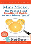 دانلود کتاب Mini Mickey: the pocket-sized unofficial guide to Walt Disney World – مینی میکی: راهنمای غیر رسمی به اندازه...