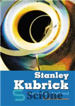 دانلود کتاب Stanley Kubrick: Seven Films Analyzed – استنلی کوبریک: هفت فیلم تحلیل شده
