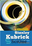 دانلود کتاب Stanley Kubrick: Seven Films Analyzed استنلی کوبریک: هفت فیلم تحلیل شده 