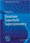 دانلود کتاب Quantum Super∩¼eld Supersymmetry – ابرتقارن کوانتومی