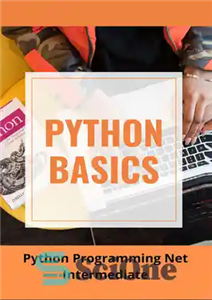 دانلود کتاب Python Basics: Python Programming Net Intermediate: Development Level Python – مبانی پایتون: برنامه نویسی پایتون شبکه متوسط: سطح...