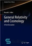 دانلود کتاب General Relativity and Cosmology: A First Encounter – نسبیت عام و کیهان شناسی: اولین برخورد