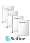 دانلود کتاب Simplicity: Finding Joy Through A Minimalist Lifestyle: 4 Books in 1 Minimalism Bundle – سادگی: یافتن شادی از...