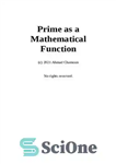 دانلود کتاب Prime as a Mathematical Function – نخست به عنوان یک تابع ریاضی