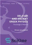 دانلود کتاب Deleuze and Ancient Greek Physics: The Image of Nature – دلوز و فیزیک یونان باستان: تصویر طبیعت