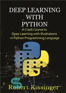 دانلود کتاب Deep Learning With Python : A Crash Course to Deep Learning with illustrations in Python Programming Language –...