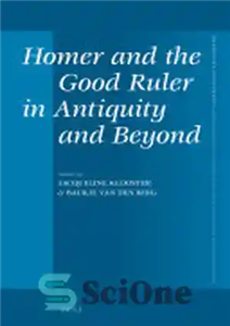 دانلود کتاب Homer and the Good Ruler in Antiquity and Beyond – هومر و فرمانروای خوب در دوران باستان و...