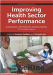 دانلود کتاب Improving health sector performance : institutions, motivations and incentives – بهبود عملکرد بخش سلامت: نهادها، انگیزه‌ها و مشوق‌ها