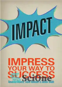 دانلود کتاب Impact: Impress Your Way to Success: Discover and Clarify Purpose تأثیر: راه موفقیت را تحت 