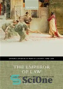 دانلود کتاب The Emperor of Law: The Emergence of Roman Imperial Adjudication – امپراطور قانون: ظهور قضاوت امپراتوری روم