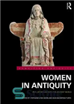 دانلود کتاب Women in antiquity: real women across the ancient world زنان در دوران باستان: واقعی سراسر... 