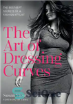 دانلود کتاب The Art of Dressing Curves – هنر منحنی لباس پوشیدن