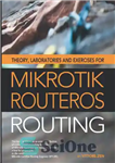 دانلود کتاب Theory, laboratories and exercises for Mikrotik RouterOS – Routing – تئوری، آزمایشگاه ها و تمرینات Mikrotik RouterOS –...