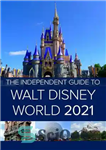 دانلود کتاب The Independant Guide to Walt Disney World 2021 – راهنمای مستقل برای دنیای والت دیزنی 2021