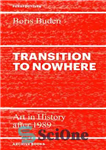 دانلود کتاب Transition to Nowhere. Art in History after 1989 – انتقال به هیچ جا. هنر در تاریخ پس از...