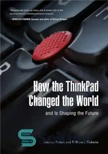 دانلود کتاب How the ThinkPad Changed Worldand Is Shaping Future چگونه جهان را تغییر داد و 