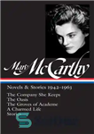 دانلود کتاب Mary McCarthy: Novels & Stories 1942-1963 (LOA #290): The Company She Keeps / The Oasis / The Groves...