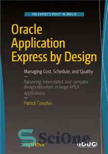 دانلود کتاب Oracle Application Express by Design: Managing Cost, Schedule, and Quality مدیریت هزینه... 