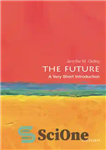 دانلود کتاب The Future: A Very Short Introduction – آینده: مقدمه ای بسیار کوتاه