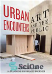 دانلود کتاب Urban encounters: art and the public – برخوردهای شهری: هنر و مردم