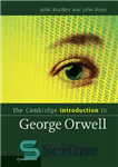 دانلود کتاب The Cambridge Introduction To George Orwell – مقدمه کمبریج برای جورج اورول