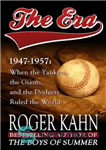 دانلود کتاب The era, 1947-1957: when the Yankees, the Giants, and the Dodgers ruled the world – دوران 1947-1957: زمانی...