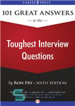 دانلود کتاب Fry 101 Great Answers to the Toughest Interview Questions – 101 پاسخ عالی برای سخت ترین سوالات مصاحبه...