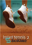 دانلود کتاب Instant tennis 2: winning the mental game – تنیس فوری 2: برنده شدن در بازی ذهنی