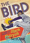 دانلود کتاب The Bird: the life and legacy of Mark Fidrych – پرنده: زندگی و میراث مارک فیدریچ