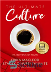 دانلود کتاب The Ultimate Culture: ItÖs About DNA, Not Resume – فرهنگ نهایی: درباره DNA است، نه رزومه