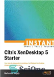 دانلود کتاب Instant Citrix XenDesktop 5 Starter – Instant Citrix XenDesktop 5 Starter