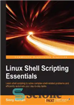 دانلود کتاب Linux Shell Scripting Essentials – ملزومات اسکریپت نویسی پوسته لینوکس