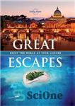 دانلود کتاب Great Escapes: Experience the World at Your Leisure – فرارهای بزرگ: جهان را در اوقات فراغت خود تجربه...