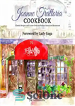 دانلود کتاب Joanne Trattoria Cookbook: Classic Recipes and Scenes from an Italian-American Restaurant – کتاب آشپزی جوآن تراتوریا: دستور العمل...