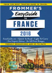 دانلود کتاب Frommer’s EasyGuide to France. 2016 – EasyGuide فرومر به فرانسه. 2016