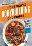 دانلود کتاب Ultimate Bodybuilding Cookbook – کتاب آشپزی نهایی بدنسازی