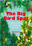 دانلود کتاب The big bird spot: a globe-trotting bird-spotting adventure – نقطه بزرگ پرنده: یک ماجراجویی پرندگان در حال حرکت...