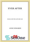 دانلود کتاب Ever After: Diana and the Life She Led – همیشه پس از آن: دایانا و زندگی او