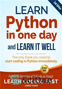 دانلود کتاب Python: Learn Python in One Day and Learn It Well. Python for Beginners with Hands-on Project. – پایتون:...