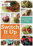 دانلود کتاب Switch it up: a fresh take on quick and easy diabetes-friendly recipes for a balanced life – آن...