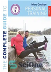 دانلود کتاب The Complete Guide to Personal Training – راهنمای کامل آموزش شخصی