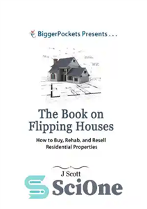 دانلود کتاب The book on flipping houses: how to buy, rehab, and resell residential properties – کتاب خانه‌های برگردان: نحوه...