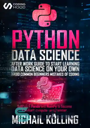 دانلود کتاب Python Data Science: After work guide to start learning Data Science on your own. Avoid common beginners mistakes...