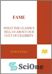 دانلود کتاب Fame: what the classics tell us about our cult of celebrity – شهرت: آنچه کلاسیک ها در مورد...